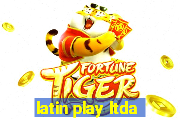 latin play ltda